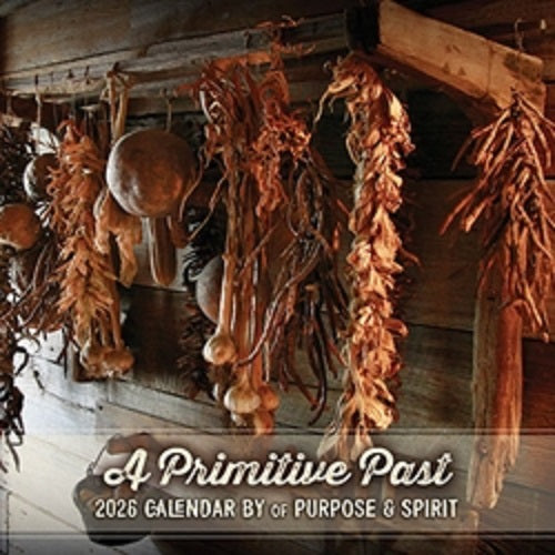 Calendar cover with dried plants and rustic background, featuring '4 Primitive Past' text.