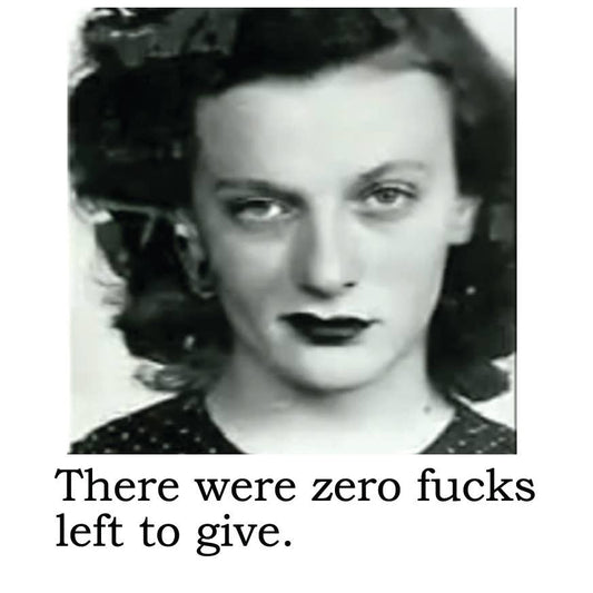 Big House Cell Freshener, There were zero F*&ks left to give