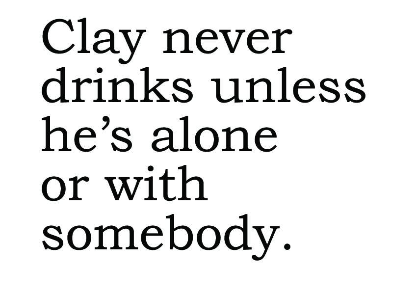 BIG HOUSE Greetings, Clay never drinks unless he's... - The Mirrored Past