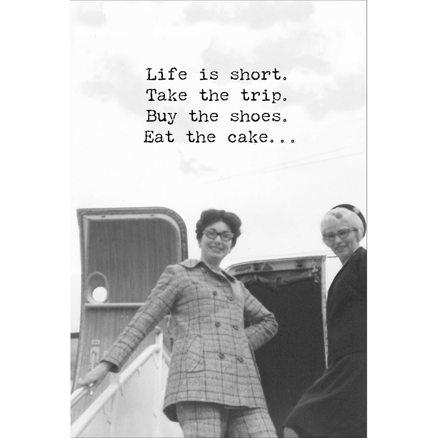Life Is Short Eat The Cake Greeting Card - The Mirrored Past