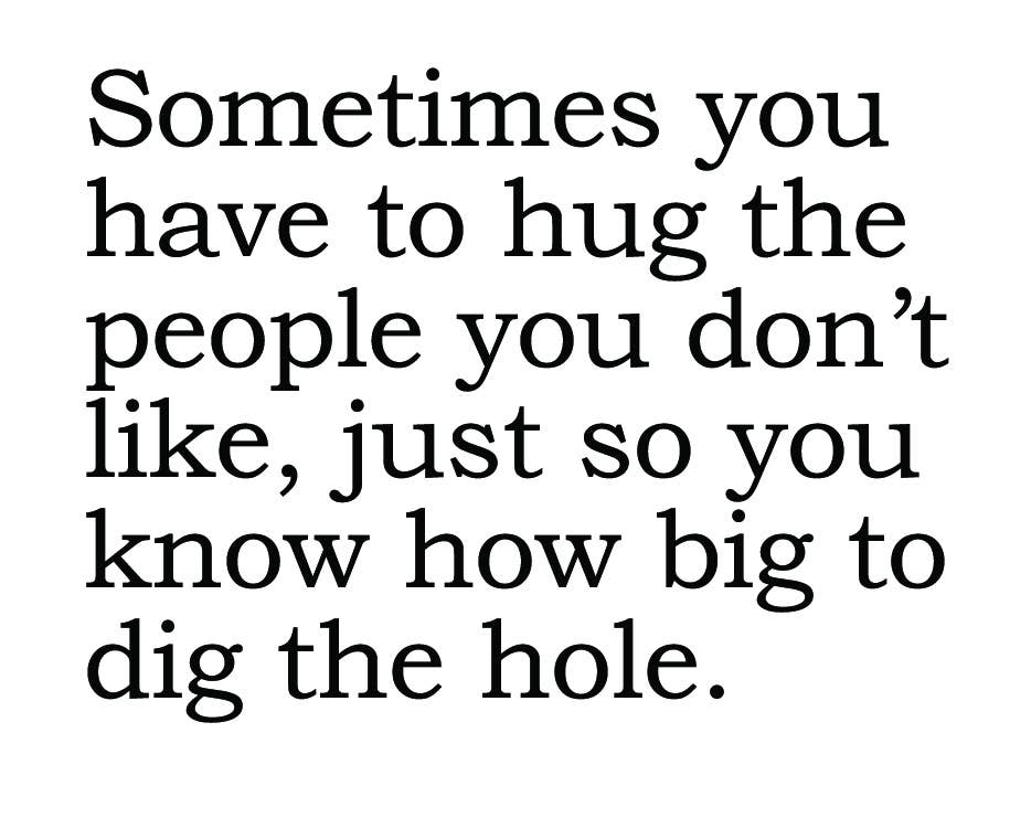 Black text on a white background with a humorous quote.