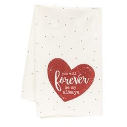 You Will Forever Be My Always Dish Towel - The Mirrored Past