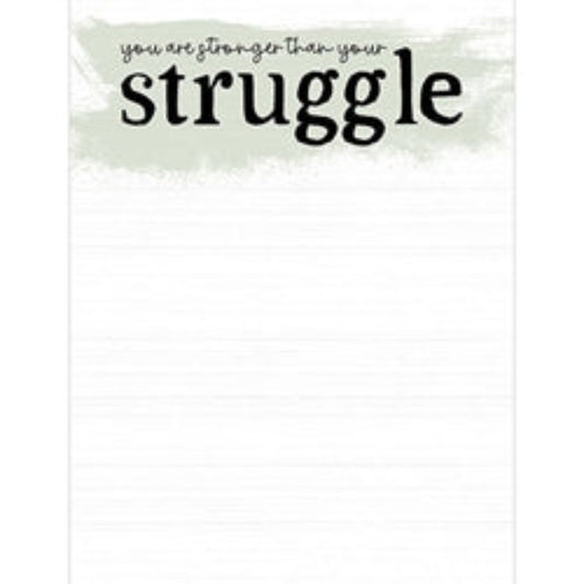 You Are Stronger Than Your Struggle Notepad - The Mirrored Past